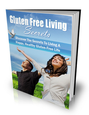 Product picture Gluten Free Living Secrets MRR Ebook