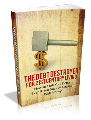 Product picture The Debt Destroyer For 21st Century Living MRR Ebook