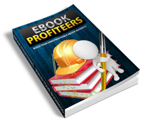 Product picture Ebook Profiteers - Build Your Own Profitable eBook Business (PLR)