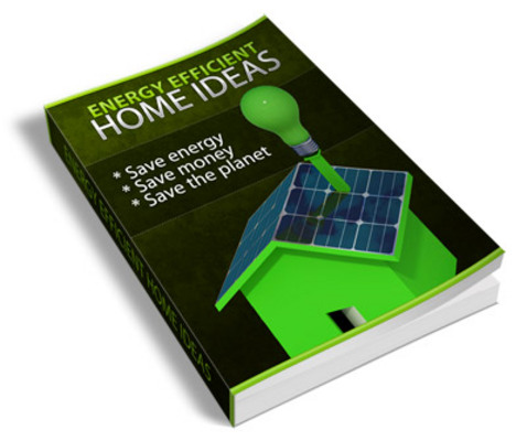 Product picture Energy Efficient Home Ideas PLR Ebook