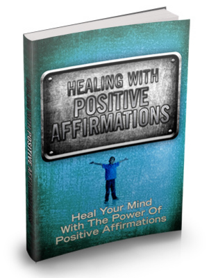 Product picture Healing With Positive Affirmations MRR Ebook