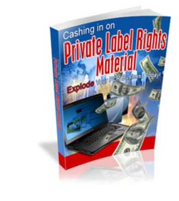 Product picture Cashing In On Private Label Rights Material MRR & Giveaway Rights