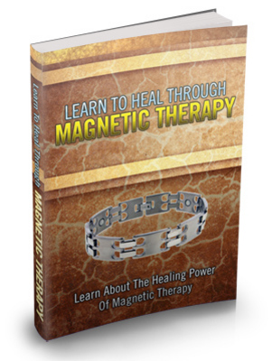 Product picture Learn To Heal Through Magnetic Therapy MRR Ebook
