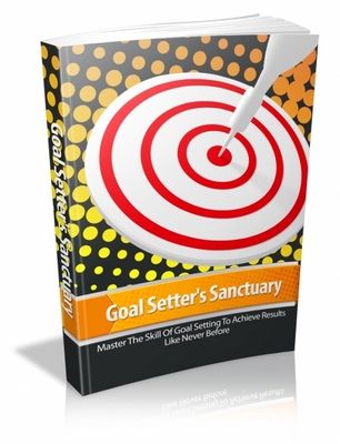 Product picture Goal Setters Sanctuary  - Master The Skill Of Goal Setting MRR Ebook & Giveaway Report