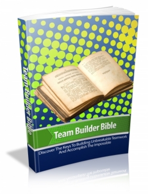 Product picture Team Builder Bible - The Keys To Building Unbreakable Teamwork