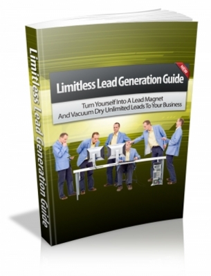Product picture Limitless Lead Generation Guide - Turn Yourself Into A Lead Magnet And Vacuum Dry Unlimited Leads