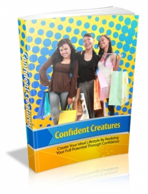 Product picture Confident Creatures - Create Your Ideal Lifestyle MRR Ebook