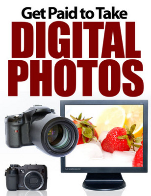 Product picture Get Paid to Take Digital Photos Unrestricted PLR Ebook