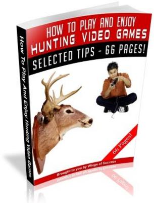 Product picture How To Play And Enjoy Hunting Video Games MRR Ebook