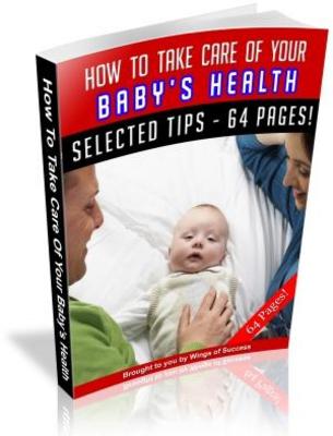 Product picture How To Take Care Of Your Baby Health MRR Ebook