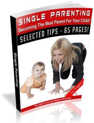 Product picture Single Parenting Becoming The Best Parent For Your Child MRR