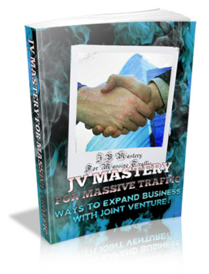 Product picture JV Mastery For Massive Traffic MRR Ebook with Giveaway Rights