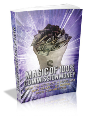 Product picture Magic Of 100 Percent Commission Money MRR Giveaway Rights eBook