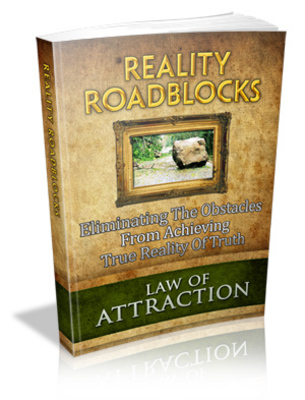 Product picture Reality Roadblocks - Eliminating The Obstacles From Achieving True Reality