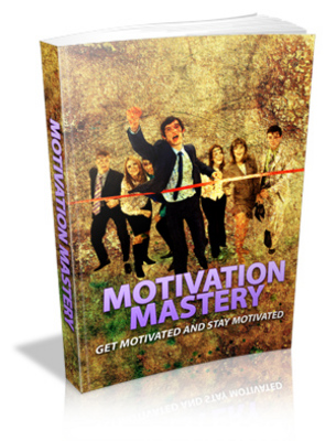 Product picture Motivation Mastery - Get Motivated And Stay Motivated MRR
