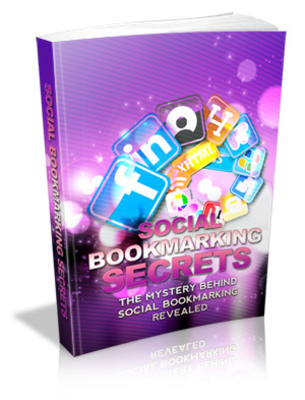 Product picture Social Bookmarking Secrets - The Mystery Behind Social Bookmarking Revealed