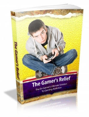 Product picture Gamers Relief - The Ex-Gamers Ultimate Solution To Gaming Addiction