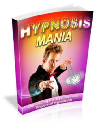 Product picture Hypnosis Mania Unmasking the Mysteries and Powers of Hypnotism MRR