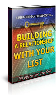 Product picture Building a Relationship With Your List Unrestricted PLR Ebook