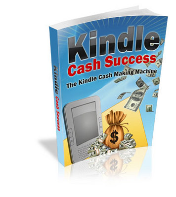 Product picture Kindle Cash Success MRR Ebook with Giveaway Rights