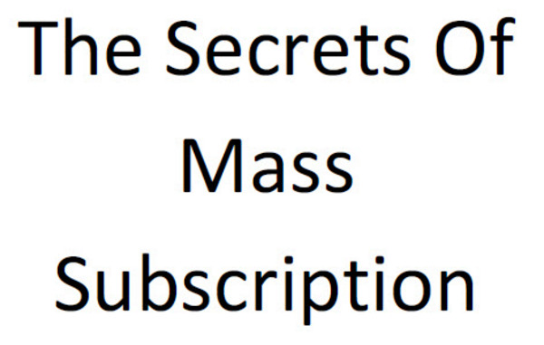 Product picture The Secrets Of Mass Subscription PLR Ebook