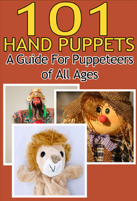 Product picture 101 Hand Puppets - A Guide For Puppeteers Of All Ages