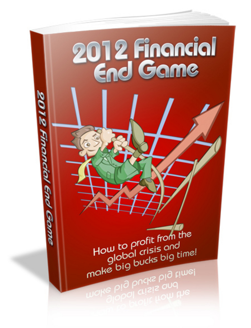 Product picture 2012 Financial End Game MRR /Giveaway Rights