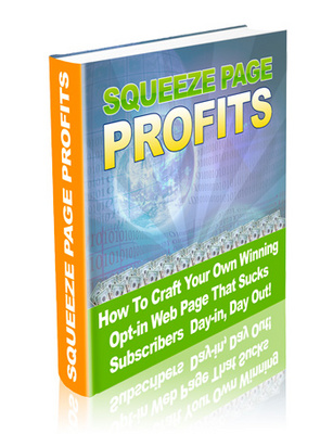 Product picture Squeeze Page Profits  - Creating Your First Squeeze Page