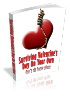 Product picture Surviving Valentines Day On Your Own - PLR Ebook