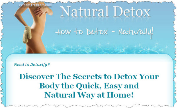 Product picture Natural Detox - How to Detox Naturally  Minisite and Ebook (PLR/RR)