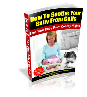 Product picture How To Soothe Your Baby From Colic MRR!