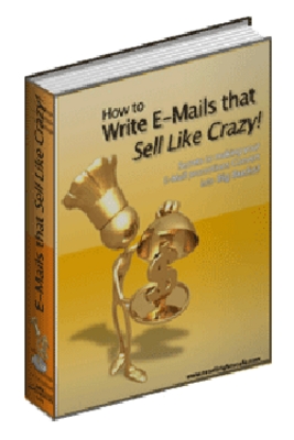 Product picture How You Can Write E-Mails that Sell Like Crazy