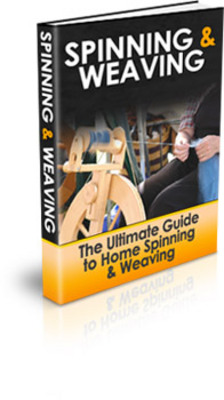 Product picture The Ultimate Guide to Home Spinning & Weaving! - PLR 