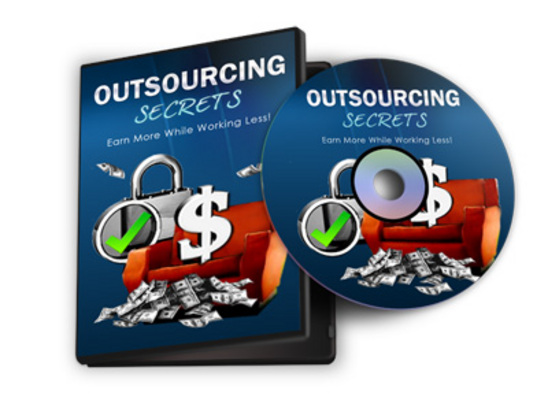 Product picture Outsourcing Secrets :: Earn More While Working Less!