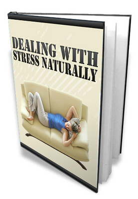 Product picture Dealing With Stress Naturally MRR Ebook