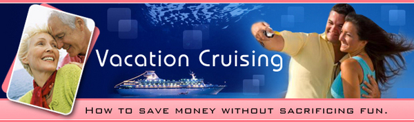 Product picture VACATION CRUISING :How to save money without sacrificing fun